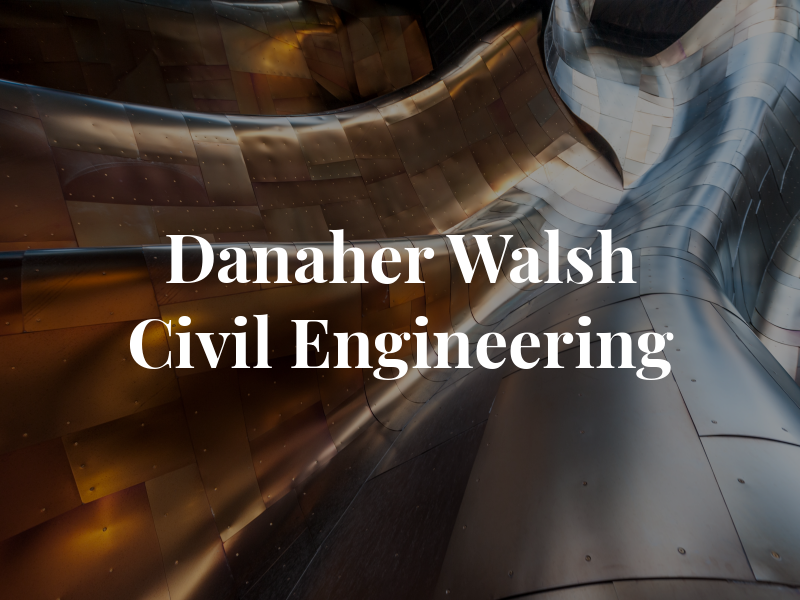 Danaher & Walsh Civil Engineering