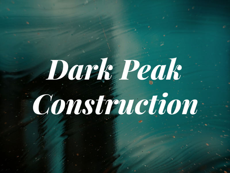 Dark Peak Construction