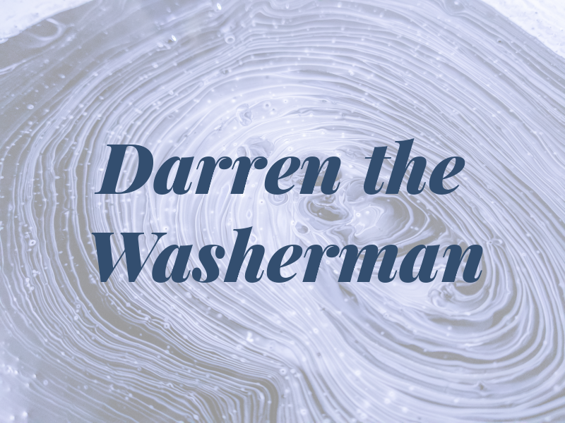 Darren the Washerman