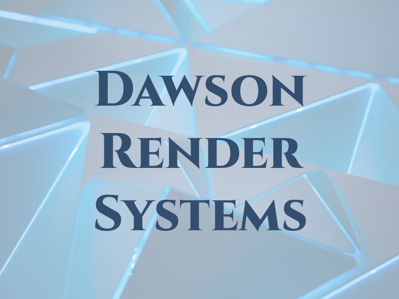 Dawson Render Systems