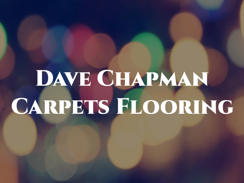 Dave Chapman Carpets & Flooring