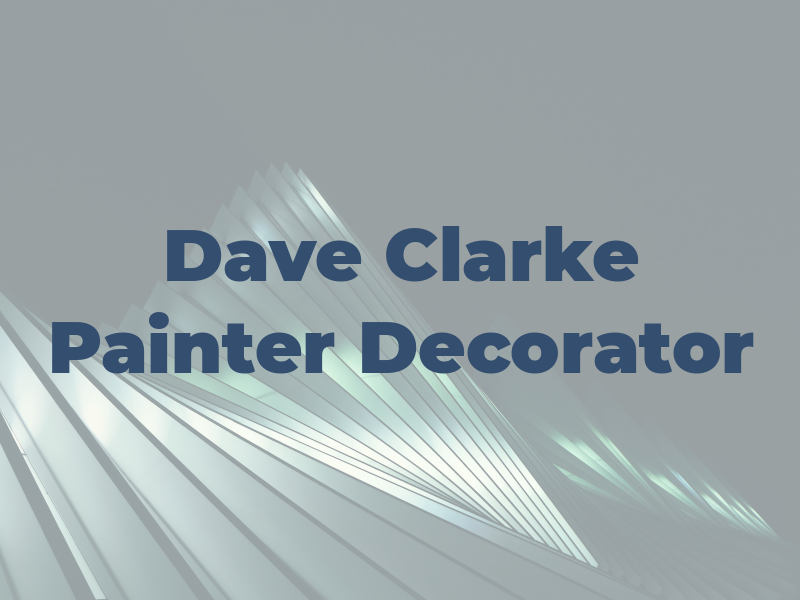 Dave Clarke Painter and Decorator
