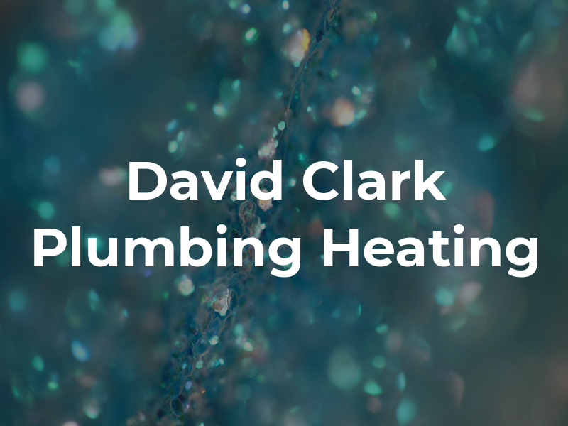 David Clark Plumbing & Heating