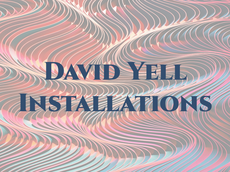 David Yell Installations