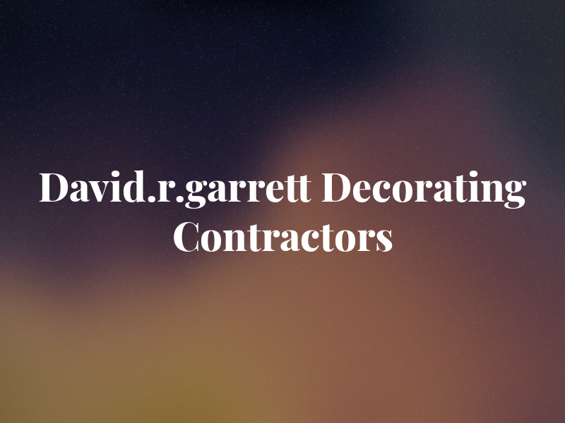 David.r.garrett Decorating Contractors