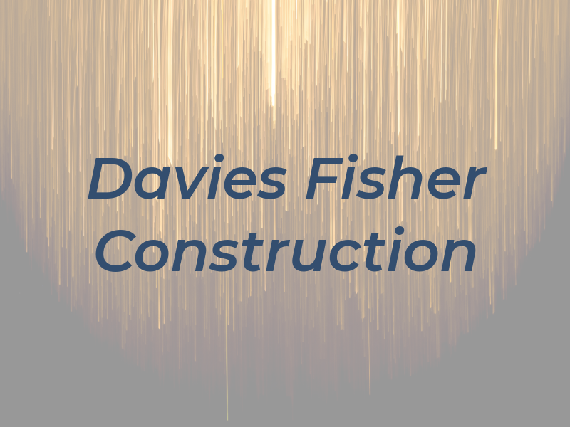 Davies & Fisher Construction Ltd