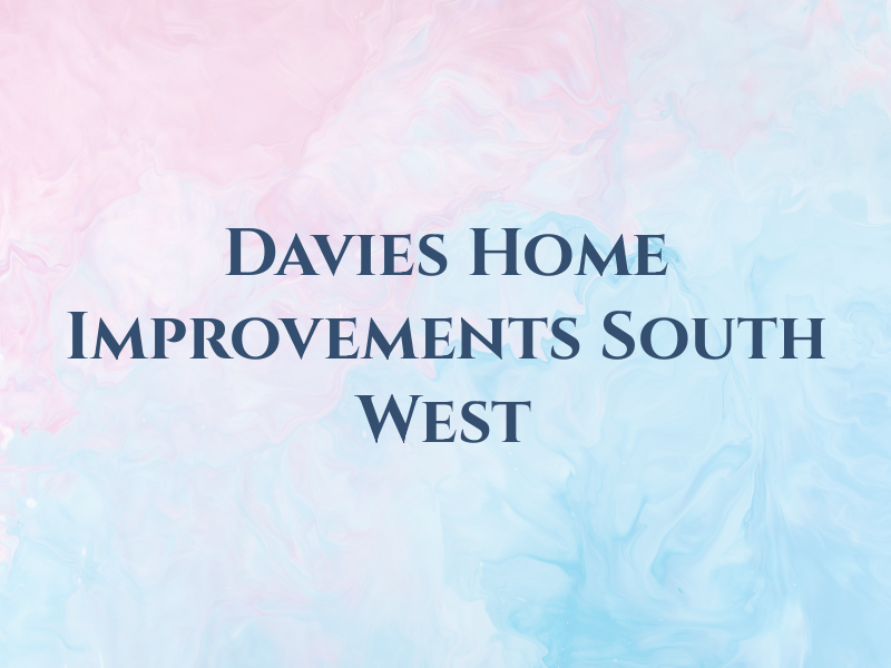 Davies Home Improvements South West