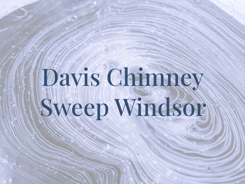 Davis Chimney Sweep Windsor
