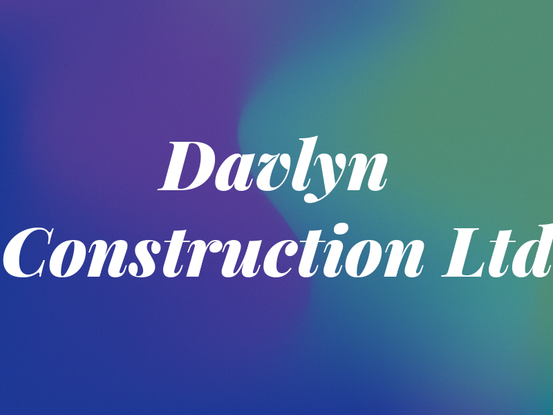 Davlyn Construction Ltd