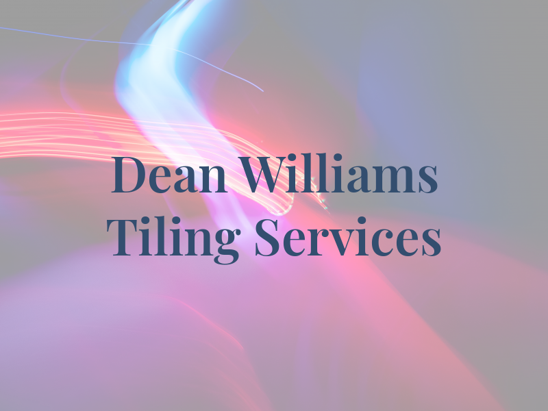 Dean Williams Tiling Services
