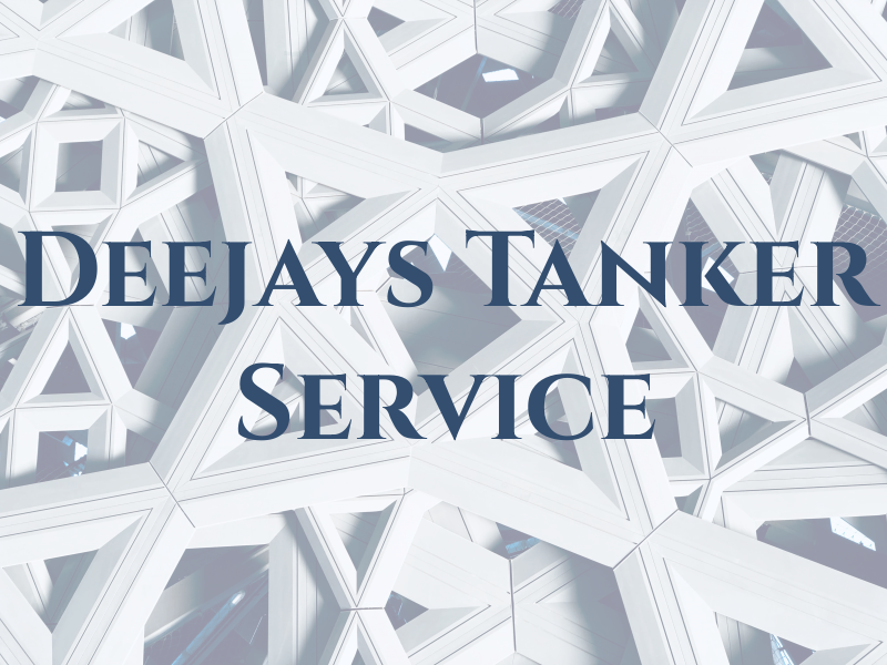 Deejays Tanker Service
