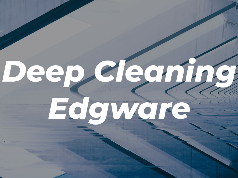 Deep Cleaning Edgware