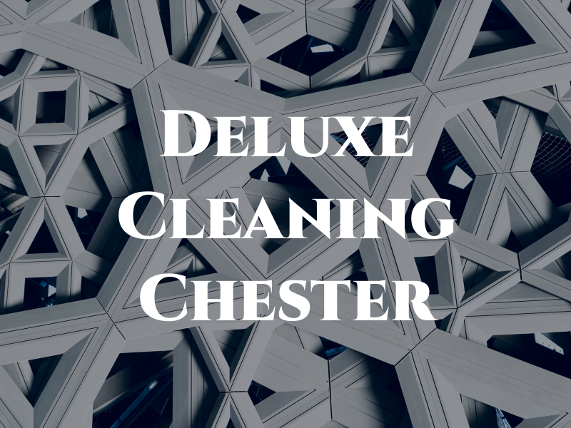 Deluxe Cleaning Chester