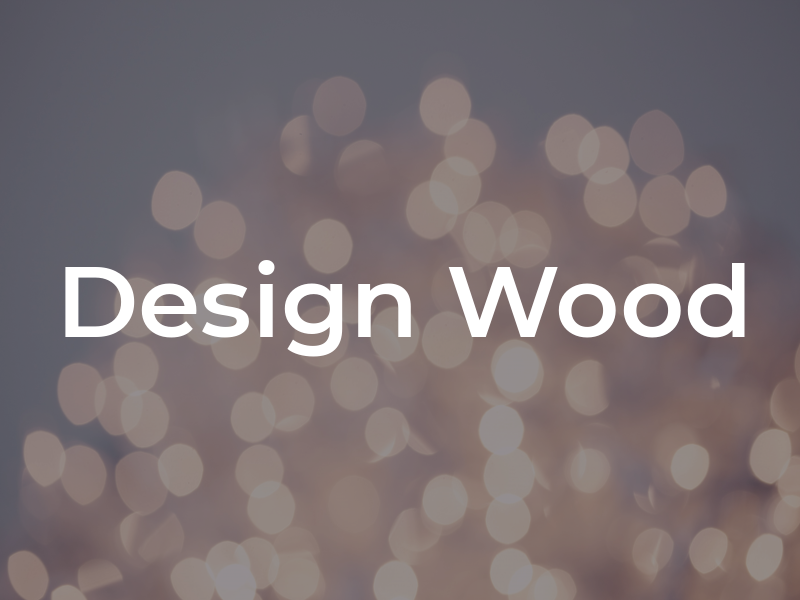 Design Wood