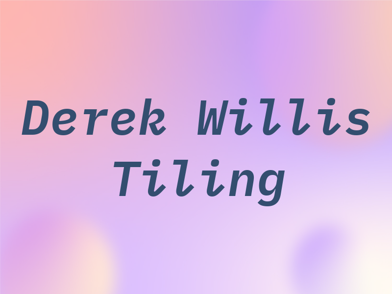 Derek Willis Tiling Ltd