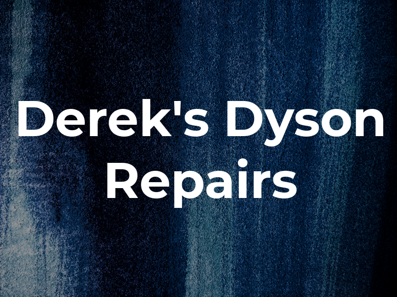 Derek's Dyson Repairs