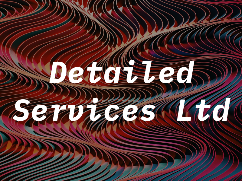 Detailed Services Ltd