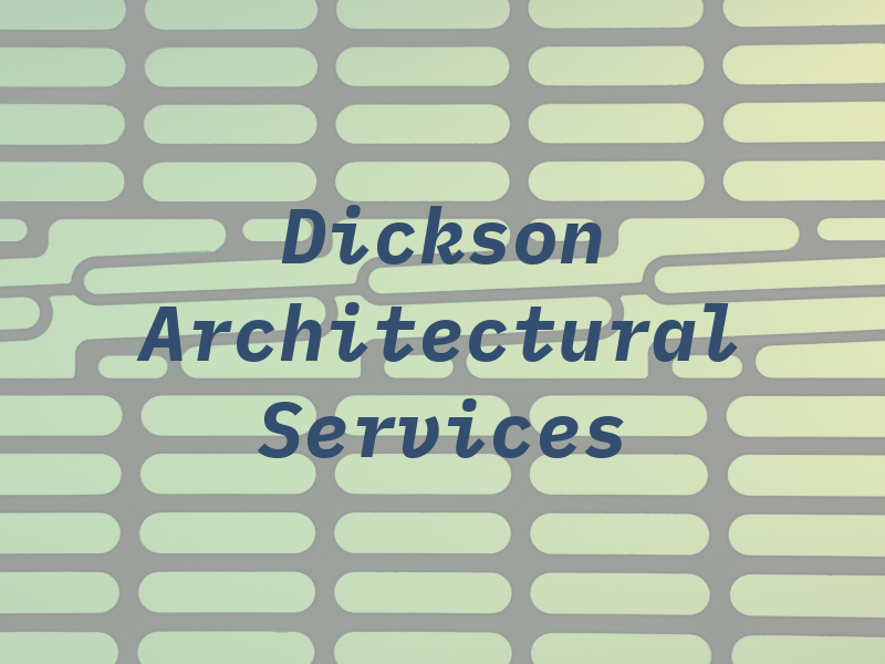 Dickson Architectural Services