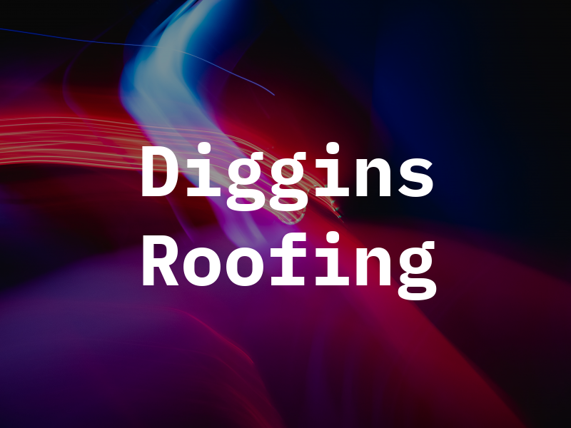 Diggins Roofing