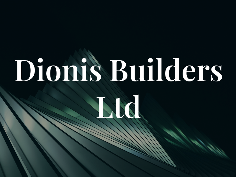 Dionis Builders Ltd