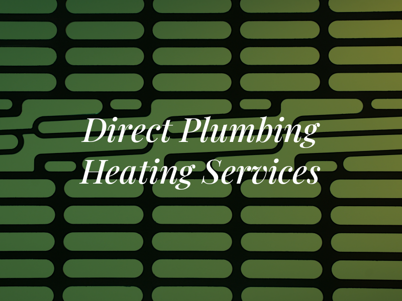 Direct Plumbing and Heating Services