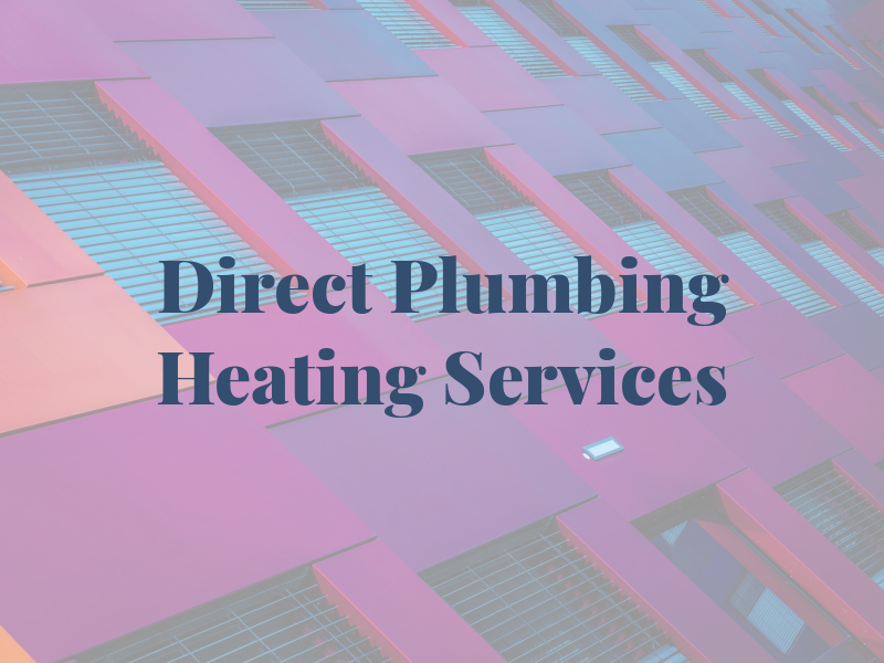 Direct Plumbing and Heating Services