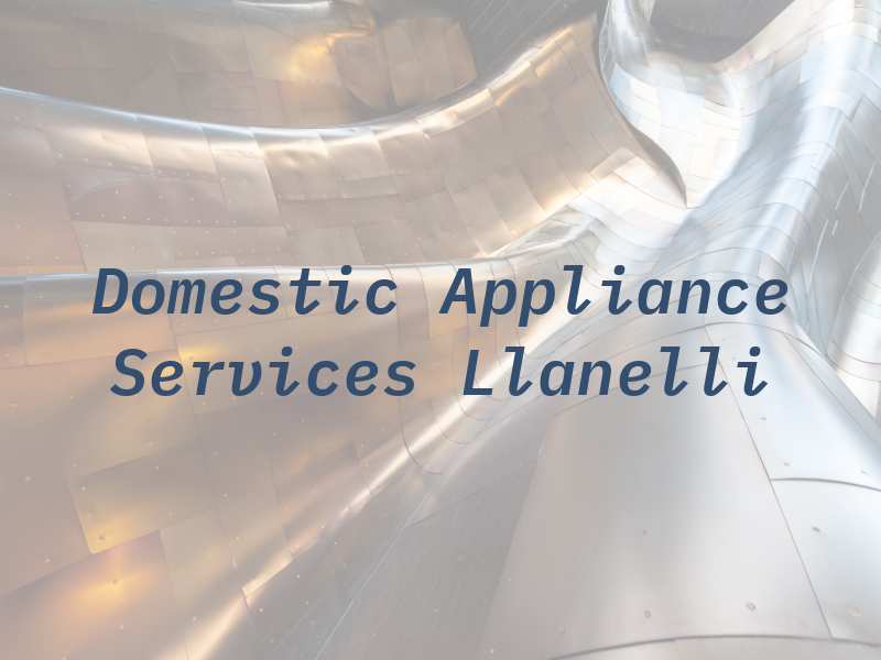 Domestic Appliance Services Llanelli