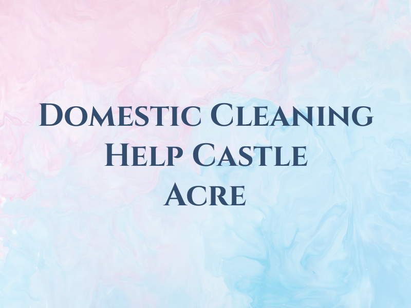 Domestic Cleaning Help Castle Acre