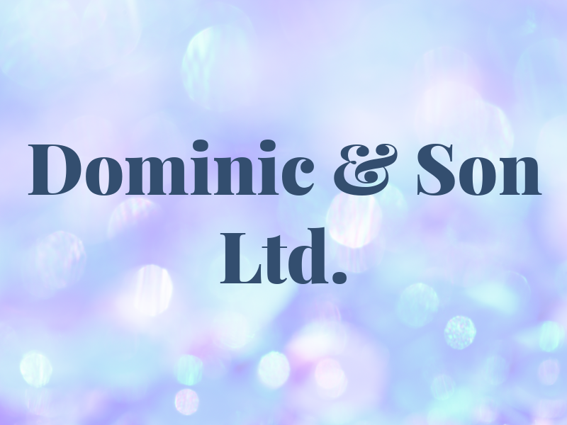 Dominic & Son Ltd.