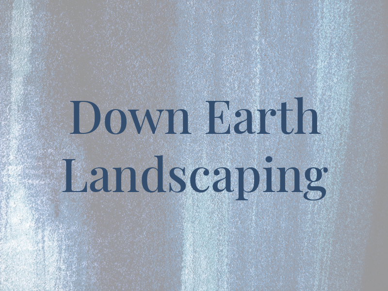 Down 2 Earth Landscaping