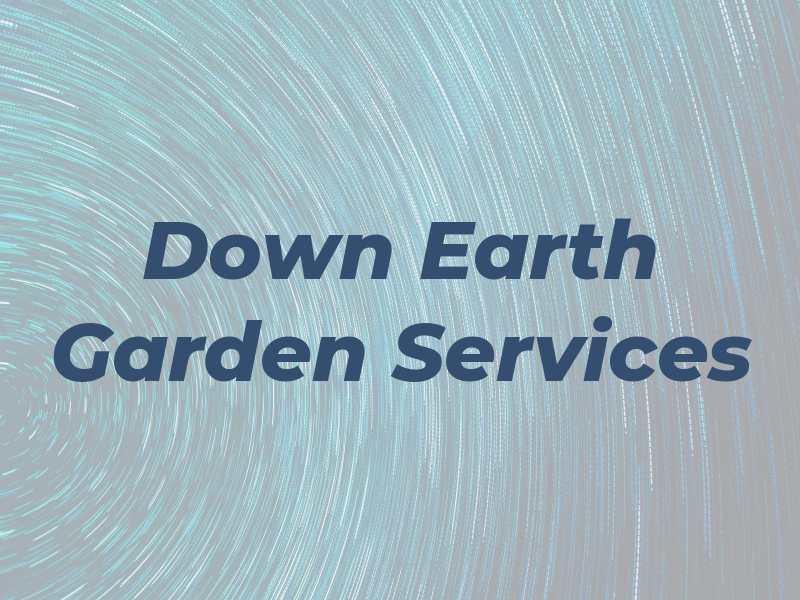 Down To Earth Garden Services