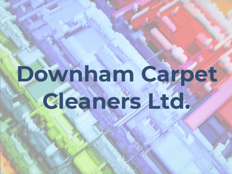 Downham Carpet Cleaners Ltd.