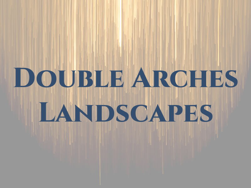 Double Arches Landscapes