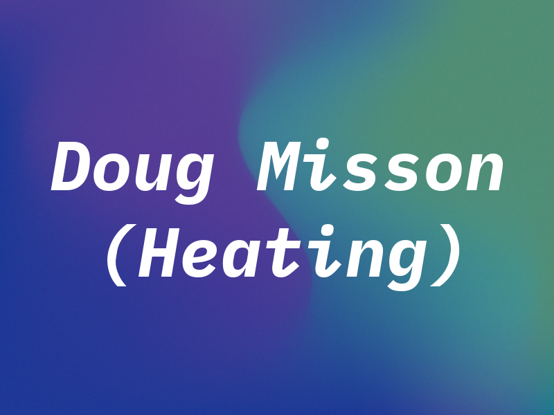 Doug Misson (Heating) Ltd