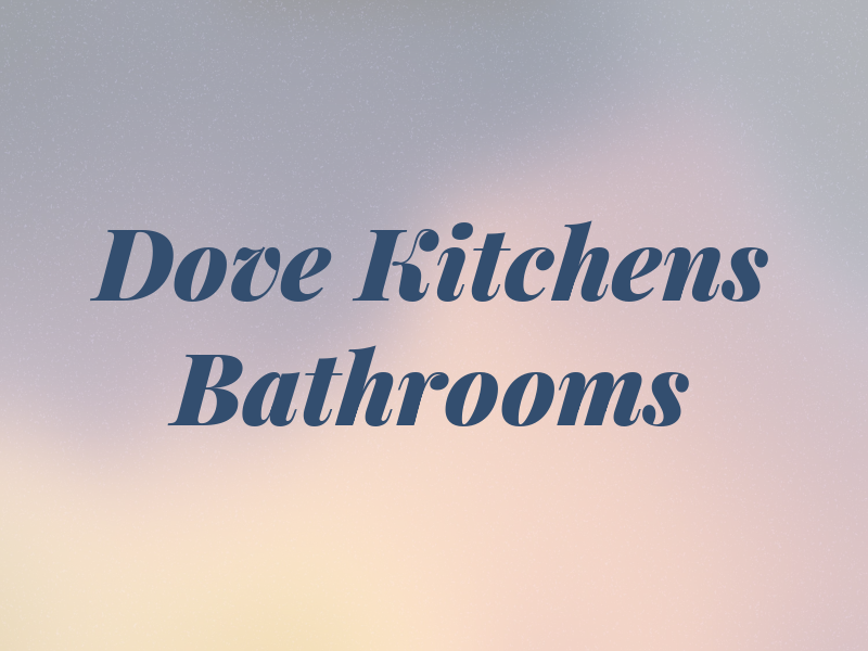 Dove Kitchens & Bathrooms