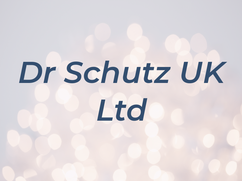 Dr Schutz UK Ltd