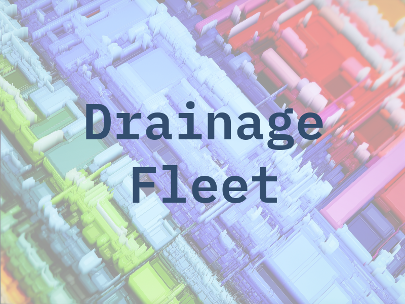 Drainage Fleet