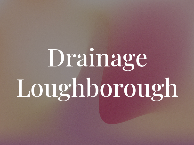 Drainage Loughborough