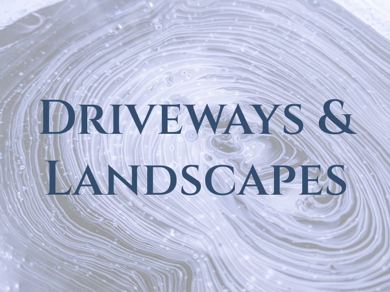 Driveways & Landscapes