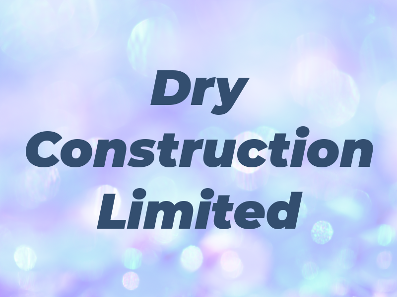 Dry Construction Limited