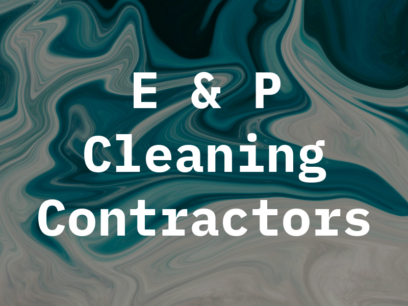 E & P Cleaning Contractors