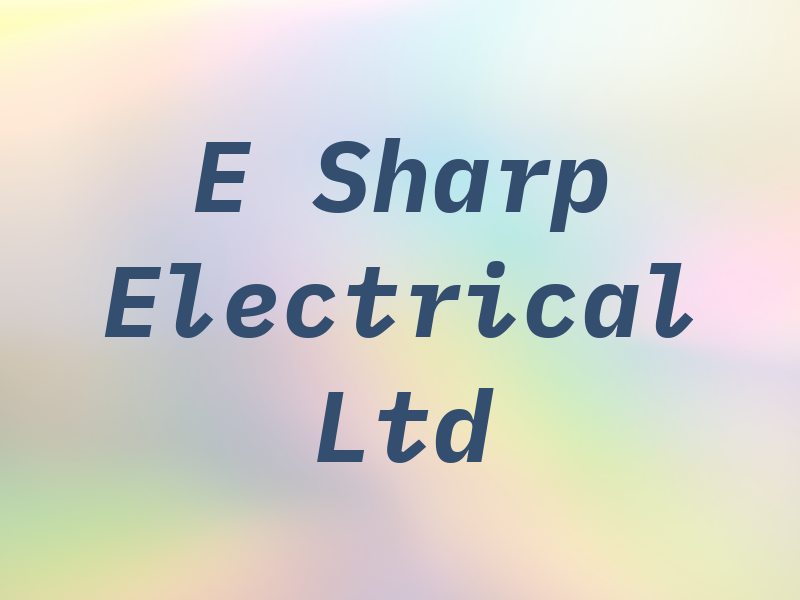 E Sharp Electrical Ltd