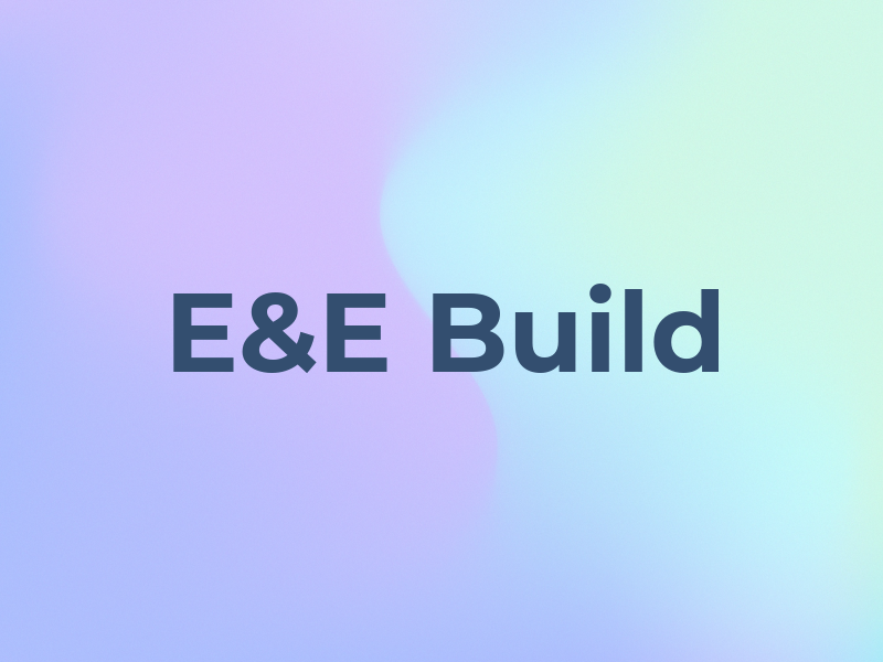 E&E Build