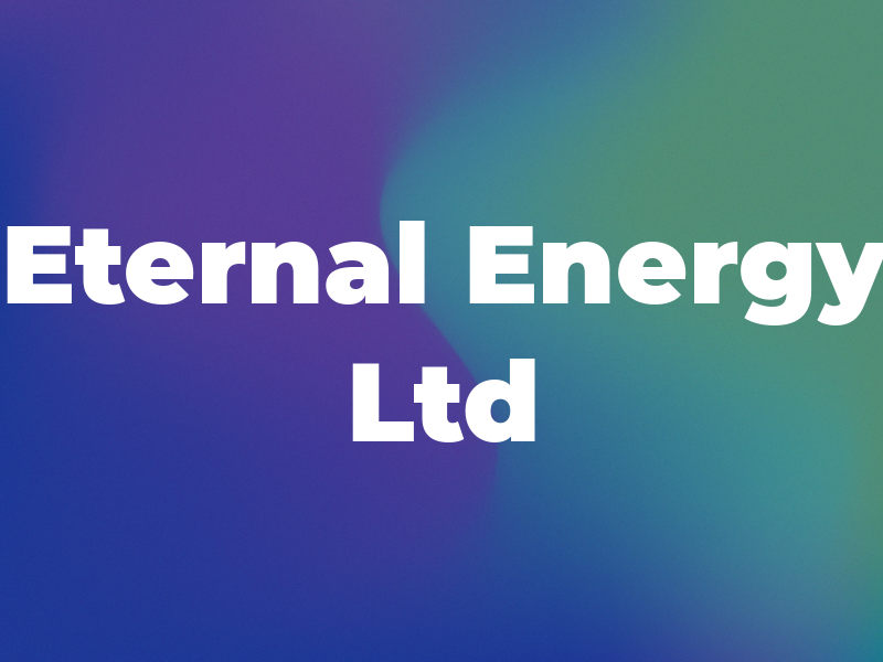 Eternal Energy Ltd