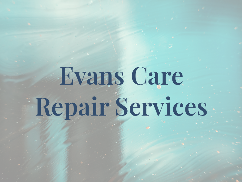 Evans Care & Repair Services