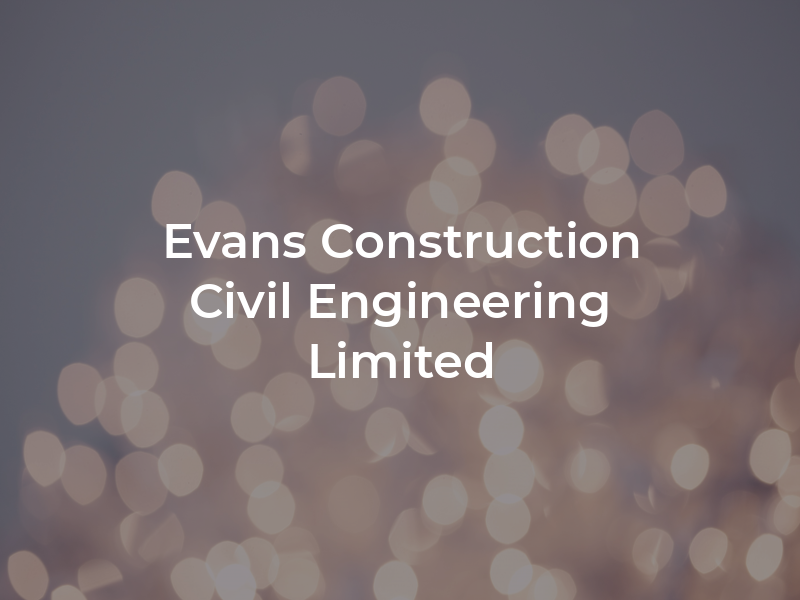 Evans Construction & Civil Engineering Limited