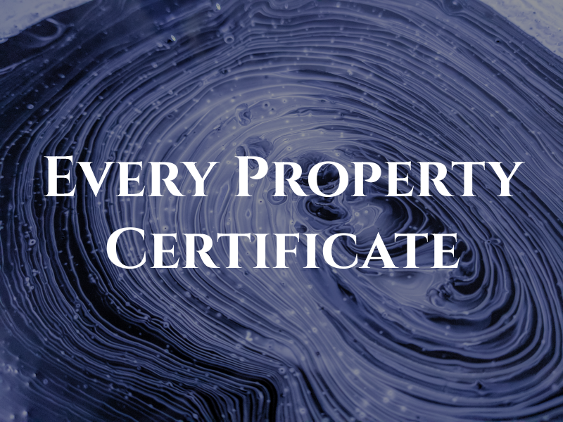 Every Property Certificate