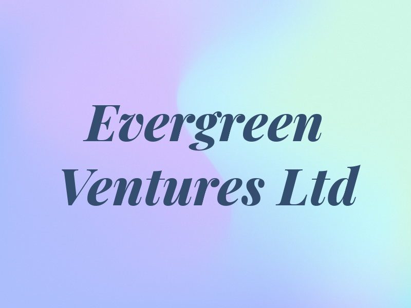 Evergreen Ventures Ltd