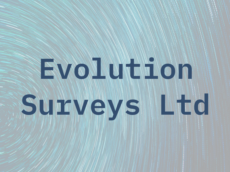 Evolution Surveys Ltd