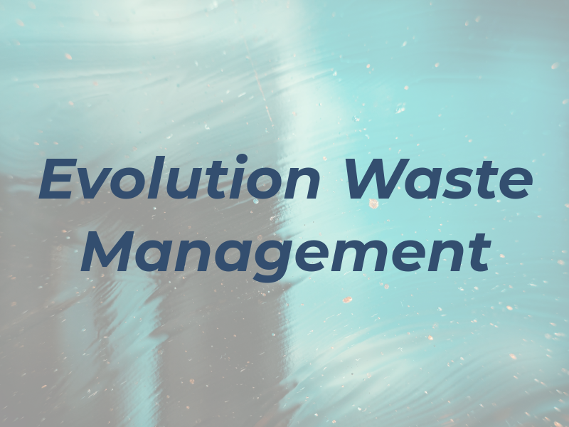 Evolution Waste Management